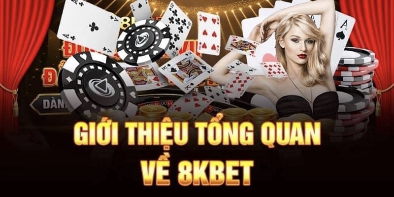 8KBET là nhà cái hàng đầu với nhiều trải nghiệm hấp dẫn